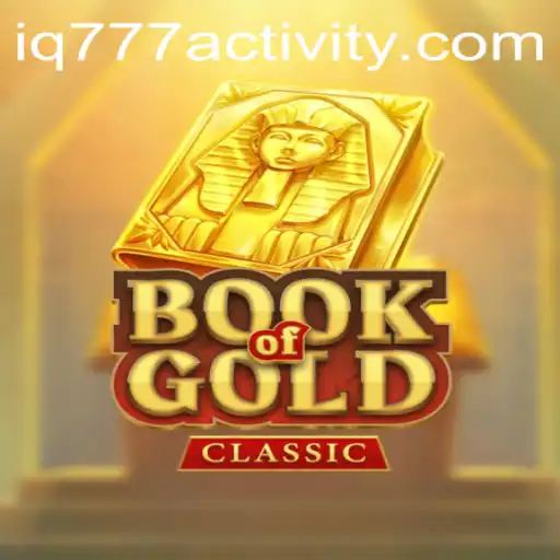 Discover the Enigmatic World of BookOfGoldClassic: A Comprehensive Guide